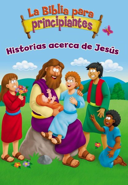 La Biblia para Principiantes - Historias Acerca de Jesús