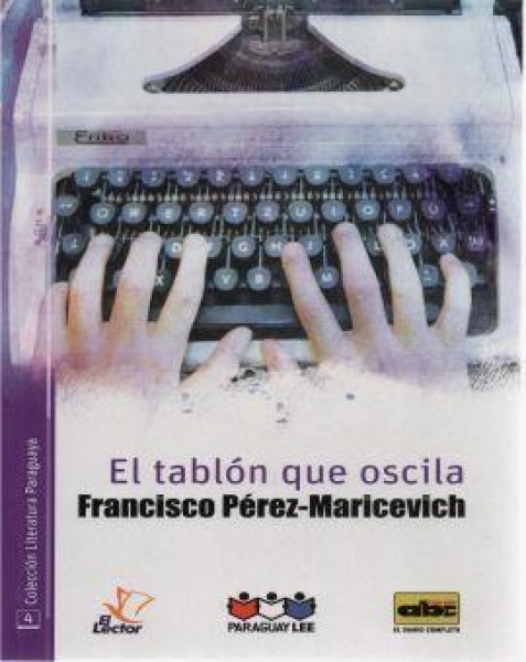 Col. Literatura Paraguaya 04 El Tablon Que Oscila