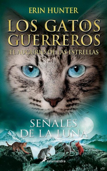 Los Gatos Guerreros El Augurio De Las Estrellas 4 Señales De La Luna