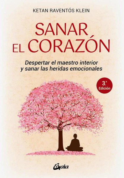 Sanar El Corazón: Despertar El Maestro Interior y Sanar Las Heridas Emocionales