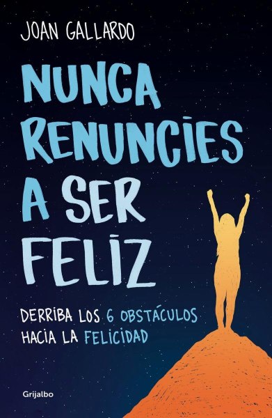 Nunca Renuncies a Ser Feliz