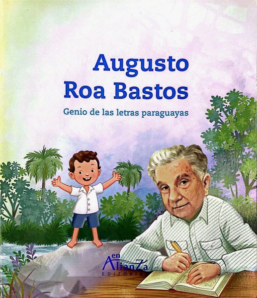 Augusto Roa Bastos - Genio de Las Letras Paraguayas