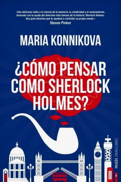 Cómo Pensar Como Sherlock Holmes?