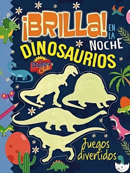 ¡brilla! En La Noche - Dinosaurios - Incluye Stickers Luminosos