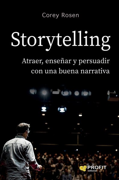 Storytelling Atraer, Enseñar y Persuadir Con Una Buena Narrativa