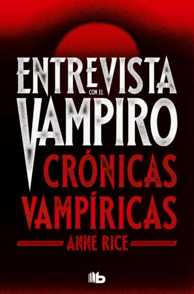Entrevista Con El Vampiro. Cronicas Vampiricas