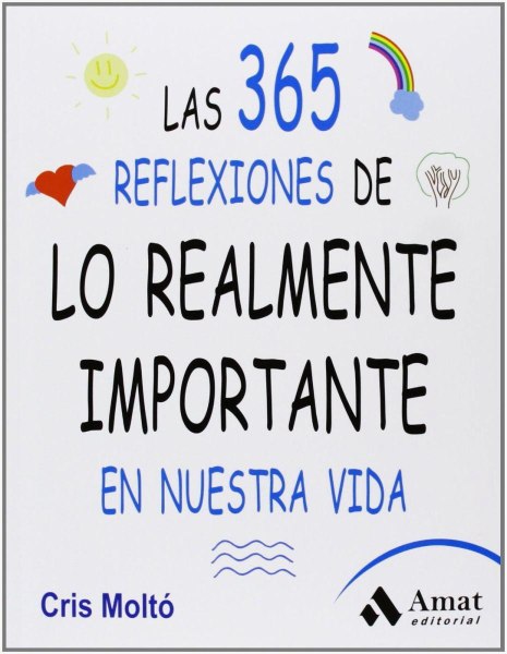 Las 365 Reflexiones De Lo Realmente Importante Es Nuestra Vida