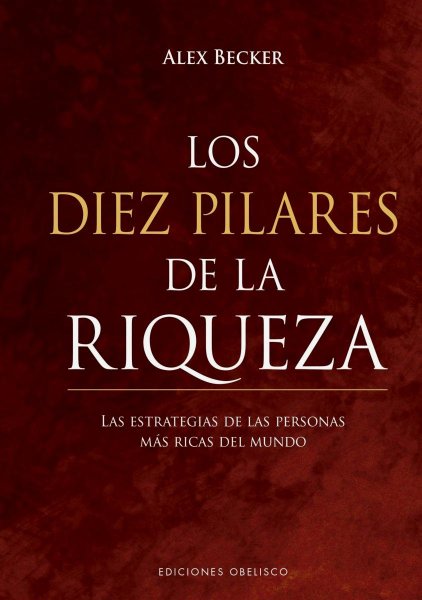 Los Diez Pilares De La Riqueza