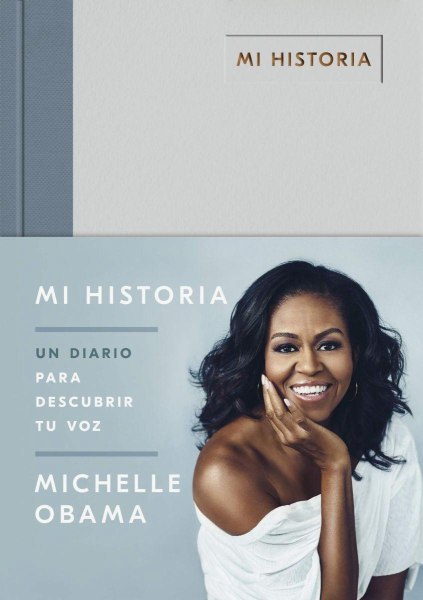 Michelle Obama Mi Historia Un Diario para Descubrir Tu Voz