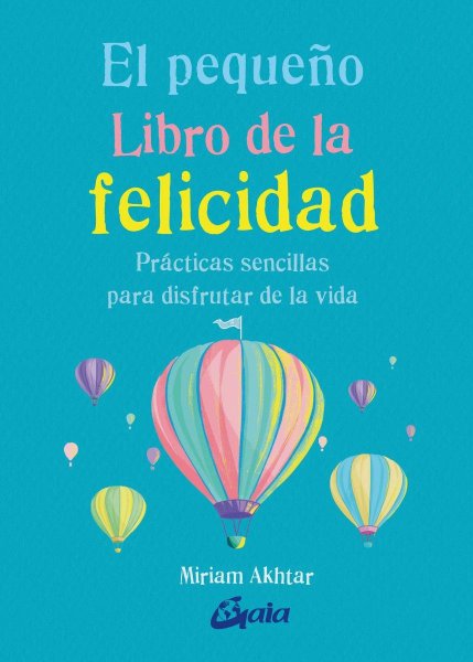 El Pequeño Libro De La Felicidad