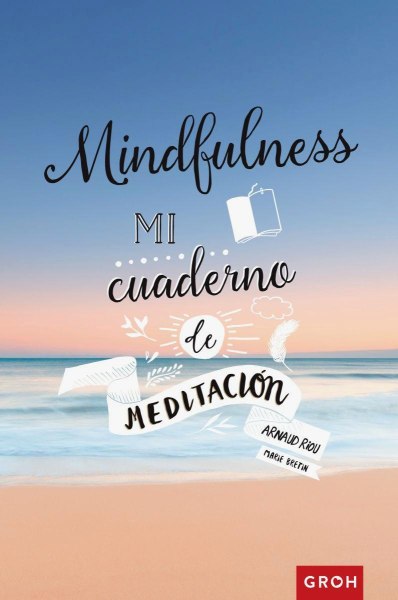 Mindfulness Mi Cuaderno de Meditacion