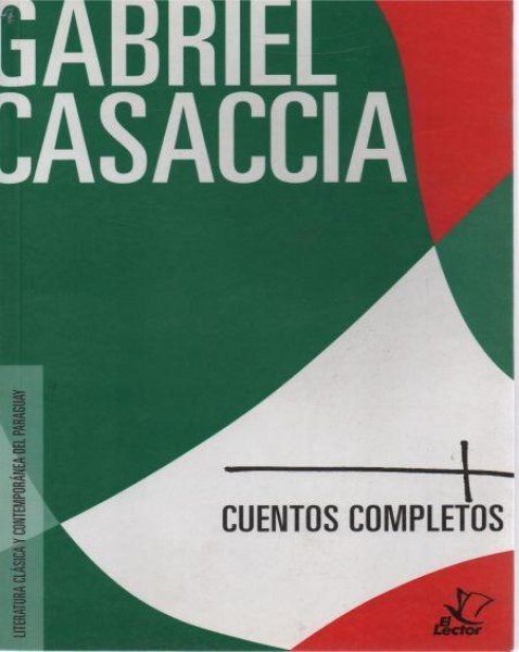 Col. Lit. Clasica y Contemporanea Cuentos Completos - Gabriel Casaccia