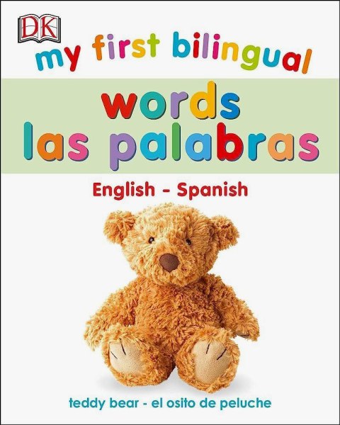 My First Bilingual Words Las Palabras