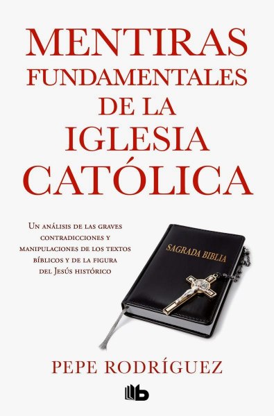 Mentiras Fundamentales de la Iglesia Catolica