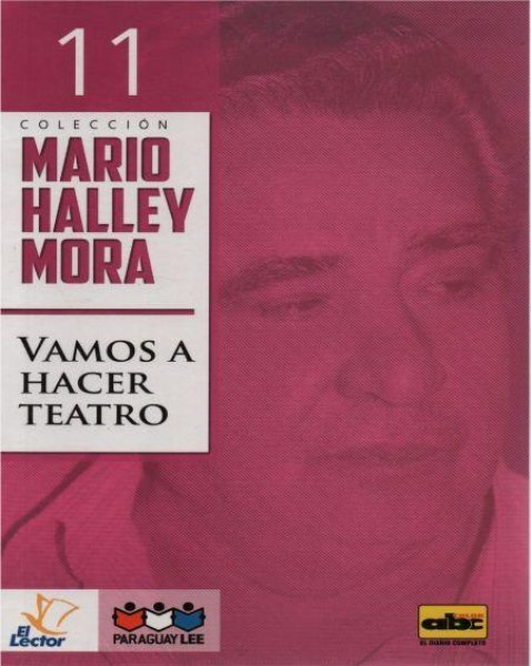 Col. Mario Halley Mora 11 Vamos a Hacer Teatro
