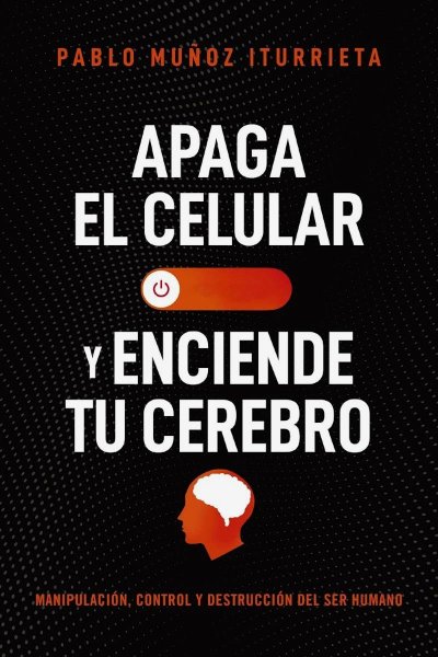 Apaga El Celular y Enciende Tu Cerebro