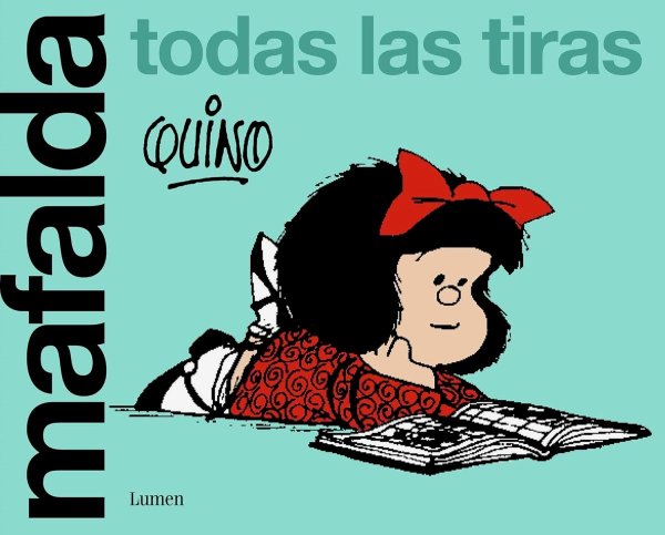 Mafalda. Todas Las Tiras