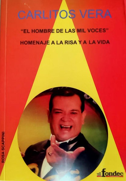 El Hombre de Las Mil Voces Homenaje a la Risa y a la Vida Carlitos Vera