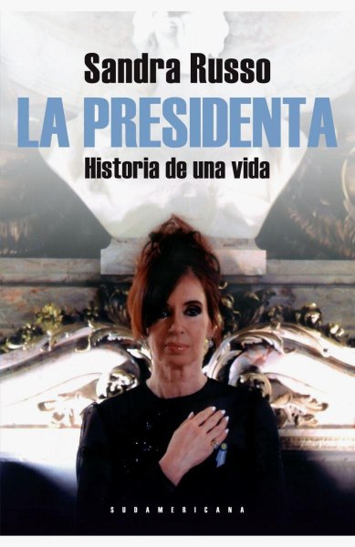 La Presidenta - Historia de Una Vida