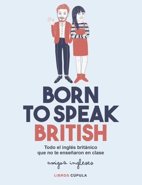 Born To Speak British Todo El Ingles Britanico