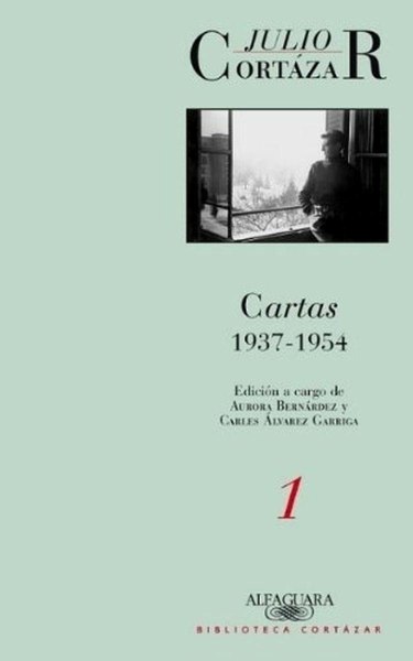Julio Cortazar 1 Cartas 1937-1954