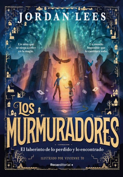 Los Murmuradores 1 - El Laberinto De Lo Perdido y Lo Encontrado