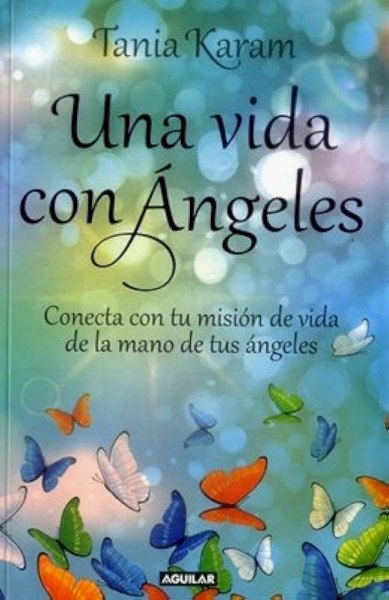 Una Vida Con Angeles