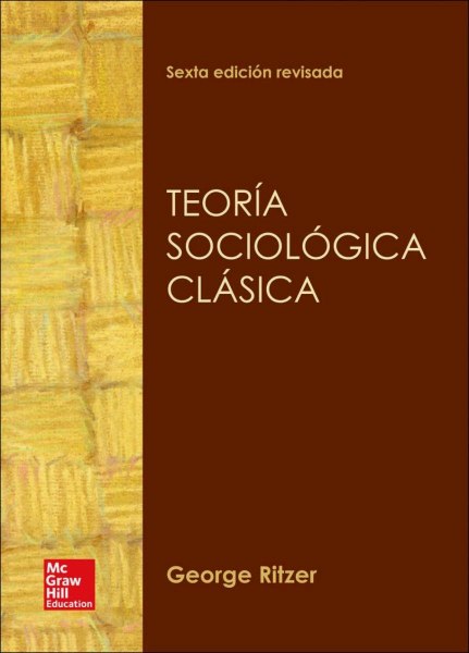 Teoria Sociologica Clasica - 6ta. Ed.