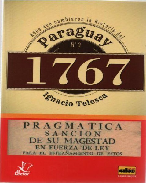 Col. Años Que Cambiaron la Historia Paraguay Nº 3 1767