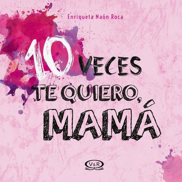 10 Veces Te Quiero Mama