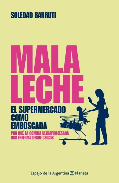 Mala Leche - El Supermercado Como Emboscada