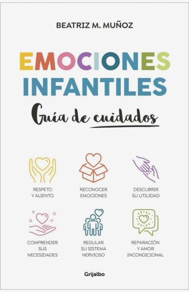 Emociones Infantiles. Guía De Cuidados