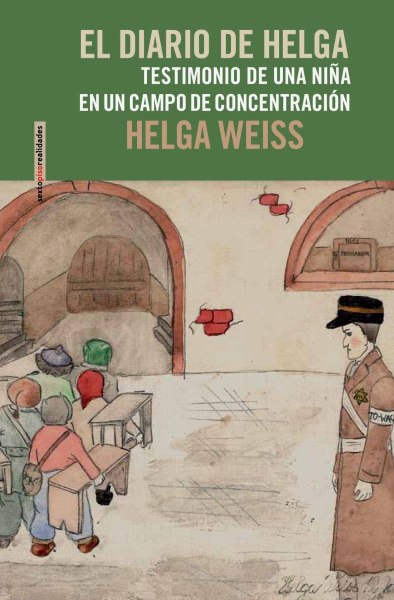 Diario de Helga - Testimonio de Una Niña en Un Campo de Concentracion