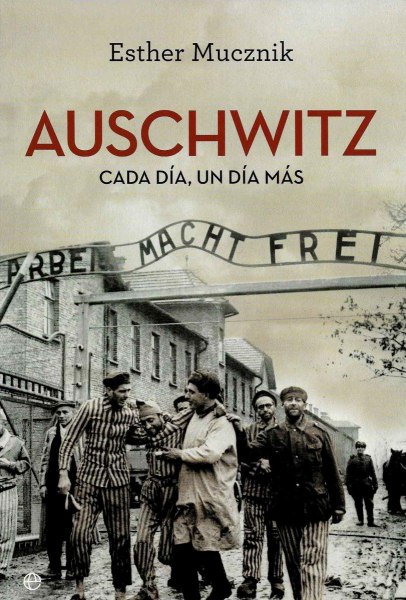 Auschwitz Cada Dia Un Dia Mas