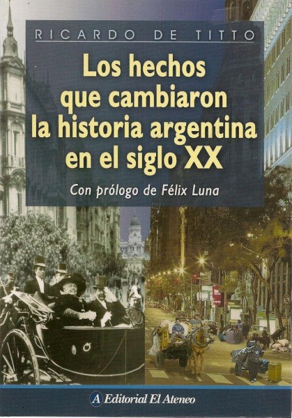 Los Hechos Que Cambiaron la Historia Arg