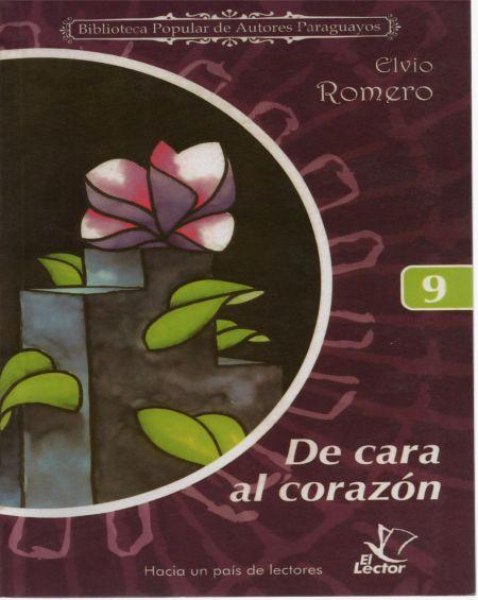Col. Biblioteca de Autores Paraguayos 09 de Cara Al Corazon
