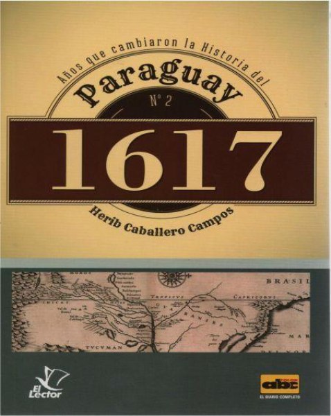 Col. Años Que Cambiaron la Historia del Paraguay Nº2 1617