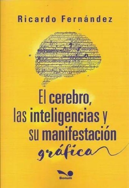 El Cerebro Las Inteligencias y Su Manifestacion Grafica