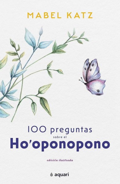 100 Preguntas Sobre El Ho'oponopono