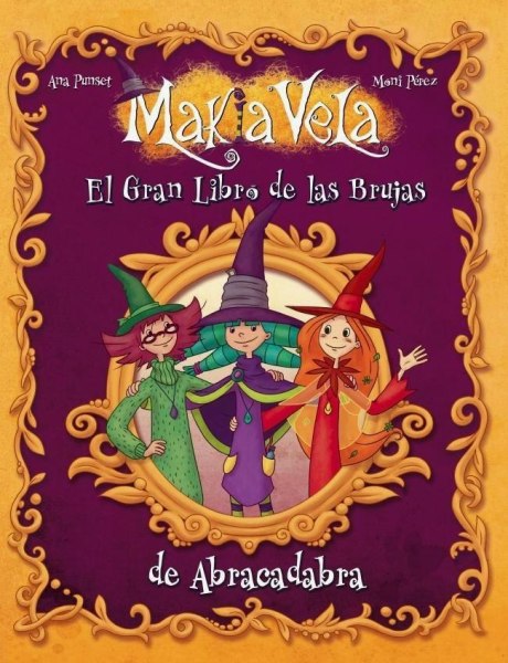 Makia Vela El Gran Libro de Las Brujuas de Abracadabra