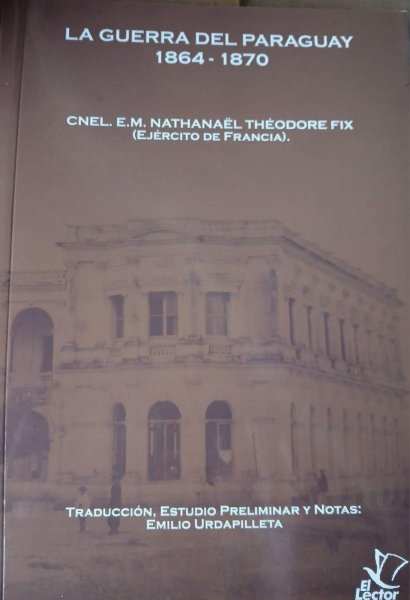 La Guerra Del Paraguay 1864 - 1870