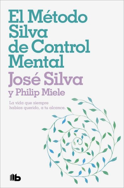 El Metodo Silva De Control Mental