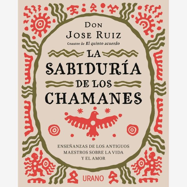 La Sabiduria de Los Chamanes