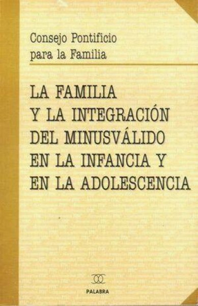 La Familia y la Integracion del Minusvalido