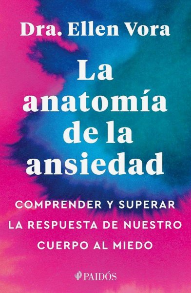 La Anatomia de la Ansiedad