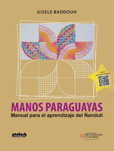 Manos Paraguayas Manual para El Aprendizaje del Ñanduti