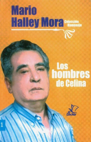 Col. Homenaje Mario Haley Mora 1 Los Hombres De Celina