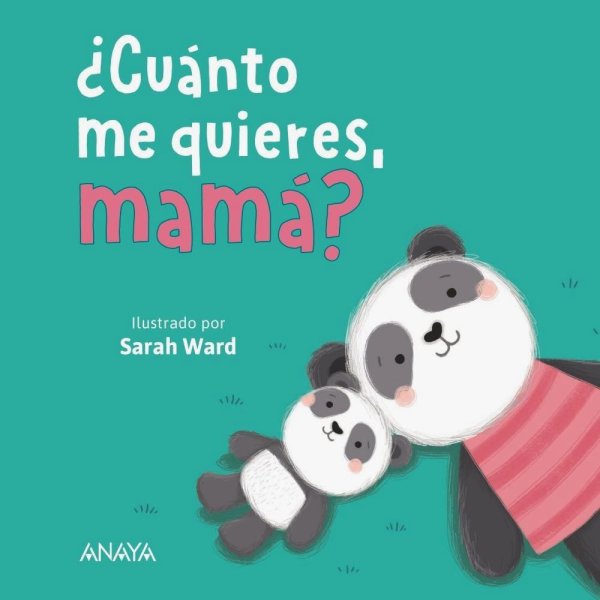 ¿Cuánto Me Quieres, Mamá?