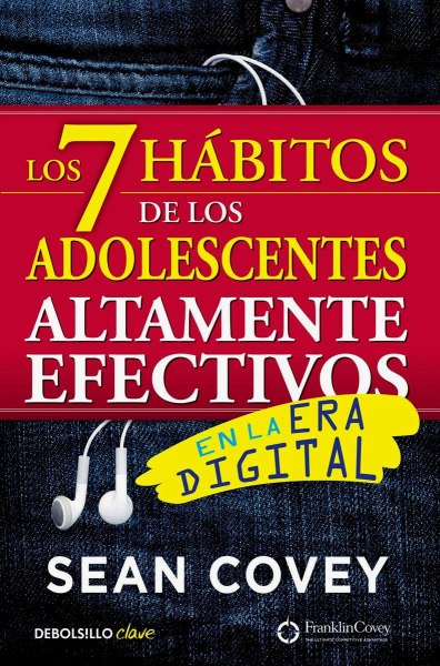 Los 7 Habitos de Los Adolescentes Altamente Efectivos en la Era Digital