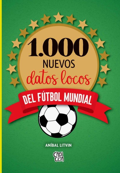 1000 Nuevos Datos Locos del Futbol Mundial